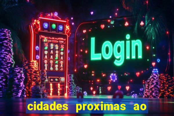 cidades proximas ao beto carrero